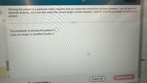 winning the jackpot in a particular lottery requires|SOLVED: Winning the jackpot in a particular lottery requires that .